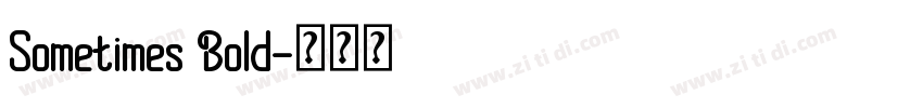 Sometimes Bold字体转换